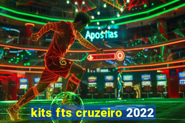 kits fts cruzeiro 2022